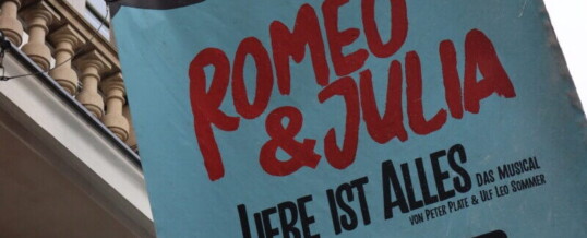 Musicalbesuch in Berlin: „Romeo und Julia – Liebe ist alles“